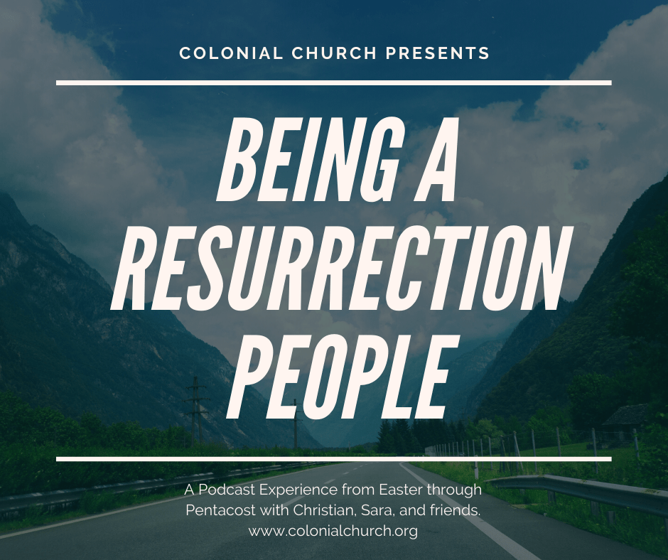 Being a Resurrection People: Episode&nbsp;#1